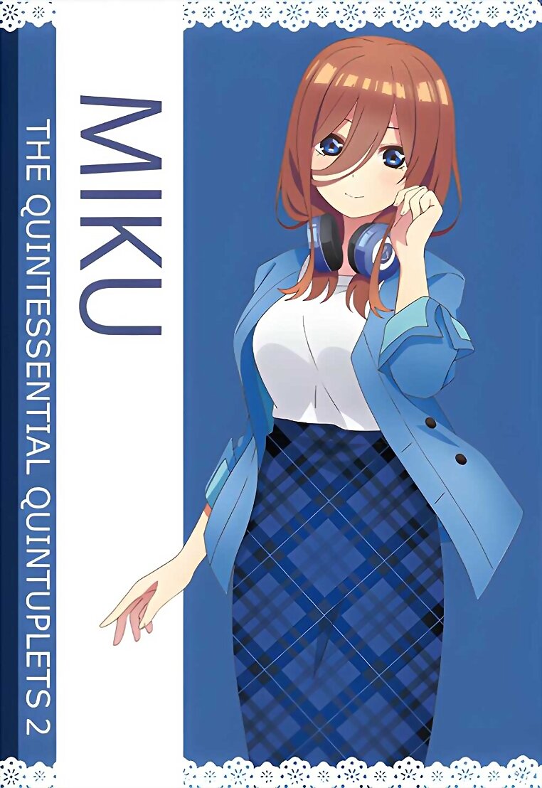 Miku Nakano (Go Toubun No Hanayome)