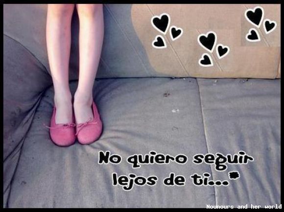 No quiero (ni puedo) estar lejos de ti