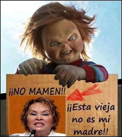 Elba esther no es mi mamá: chucky