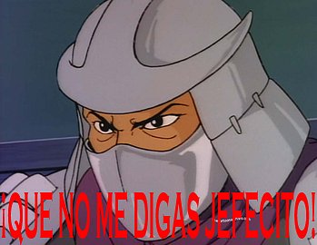 Que no me digas jefecito!