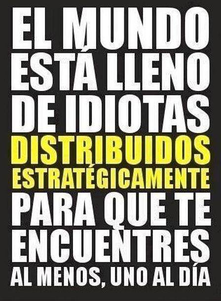 Lleno de idiotas