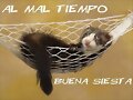A mal tiempo...