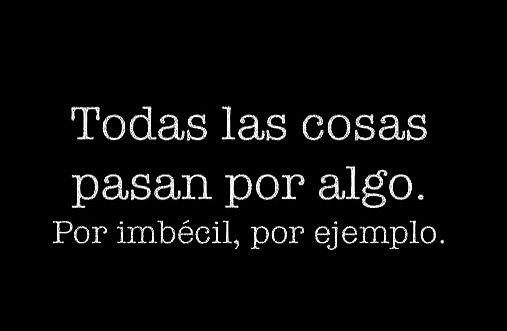 por imbecil