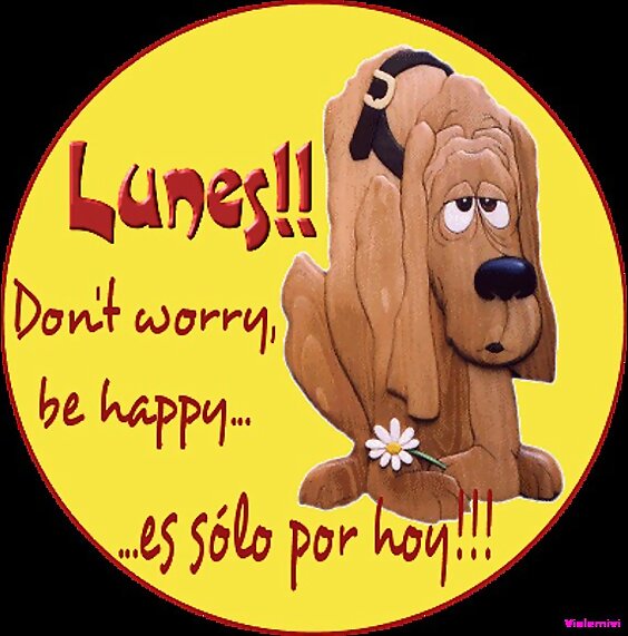 Feliz Lunes a Todosssssssssssssssssssssssssssss