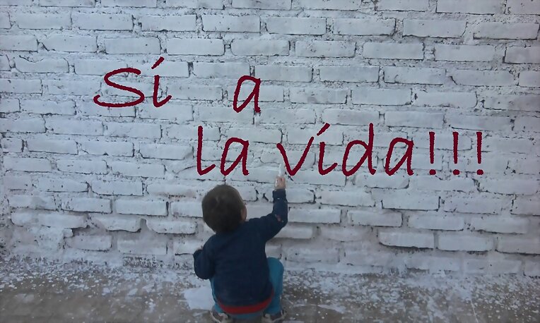 Si a la vida!