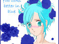 You looks better in blue