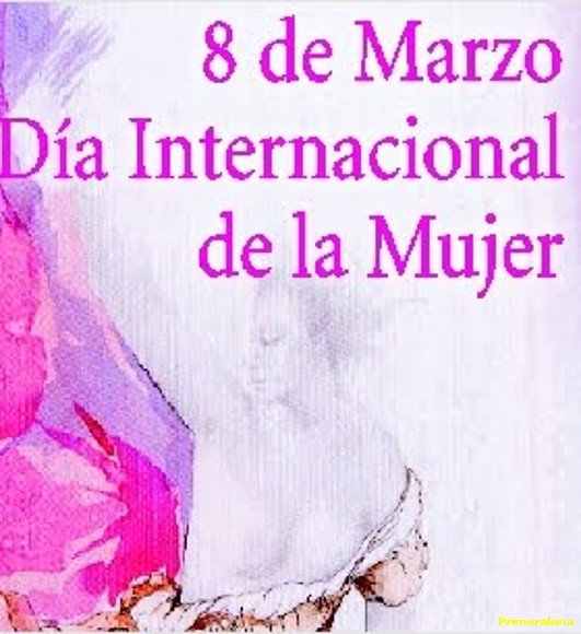 8 DE MARZO DIA DE LA MUJER TRABAJADORA