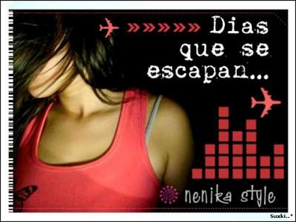 [DiAs QuE sE eScApAn...*]