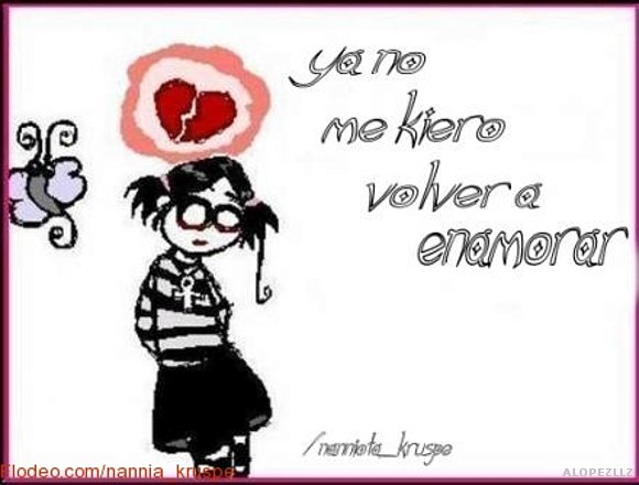 no me quiro enamorar.