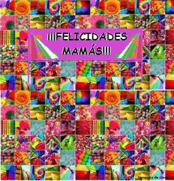 FELIZ DÍA DE LA MADRE