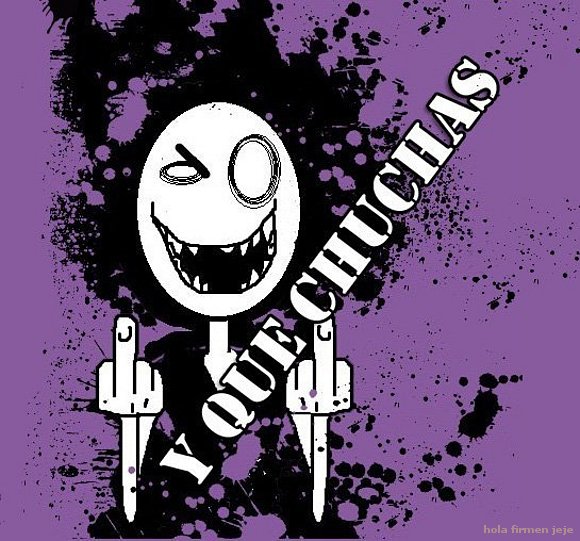 Y que chuchas