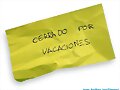 Cerrado x vacaciioneS!