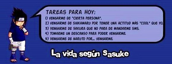 la vida segun sasuke