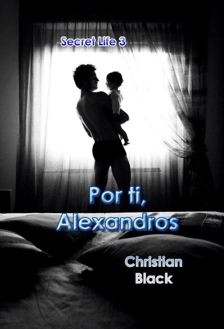 Secret Life 3: Por ti, Alexandros.