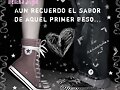 nuestro akel primer beso