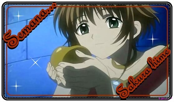 Semana Sakura hime...*