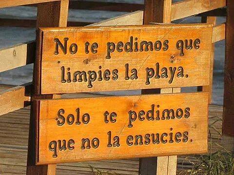 Si no ayudas a limpiar... no ayudes a ensuciar.