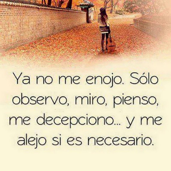 Ya no me enojo...