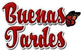 BUENAS TARDES