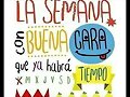 FELIZ COMIENZO DE SEMANA