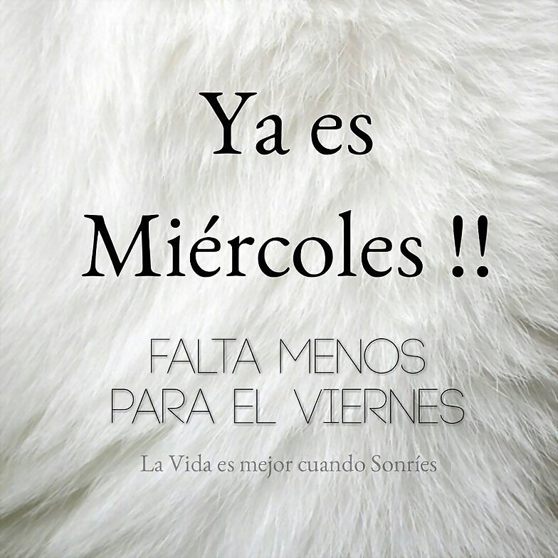 FELIZ MIERCOLES