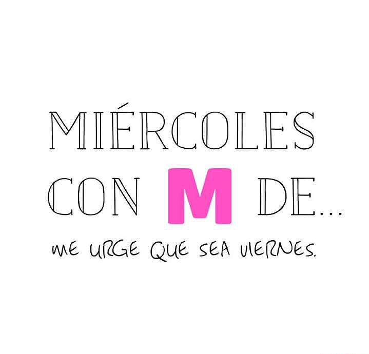 FELIZ MIERCOLES