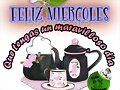 FELIZ MIERCOLES