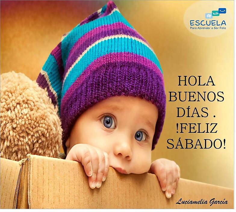 BUENOS DIAS. FELIZ SABADO