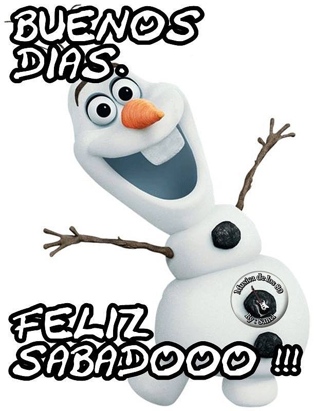BUENOS DIAS. FELIZ SABADO