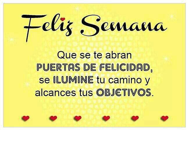 FELIZ INICIO DE SEMANA