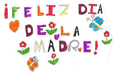 FELIZ DIA DE LA MADRE