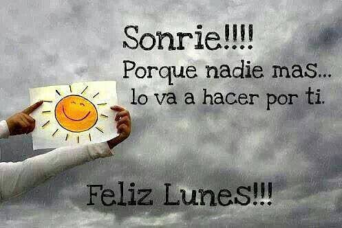 BUENOS DIAS. FELIZ LUNES