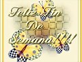 FELIZ FIN DE SEMANA