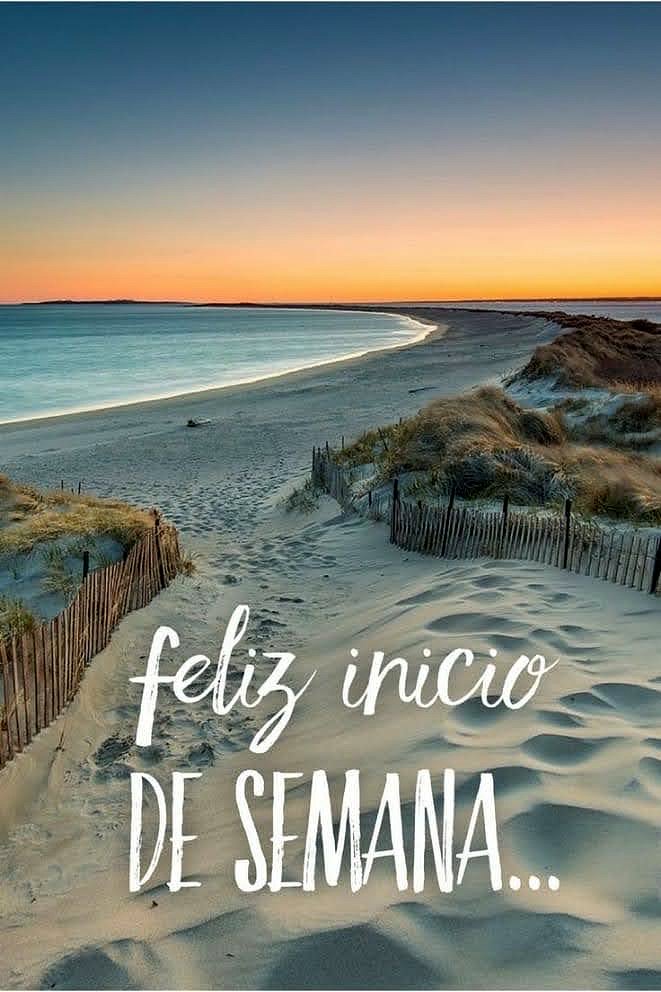 FELIZ INICIO DE SEMANA
