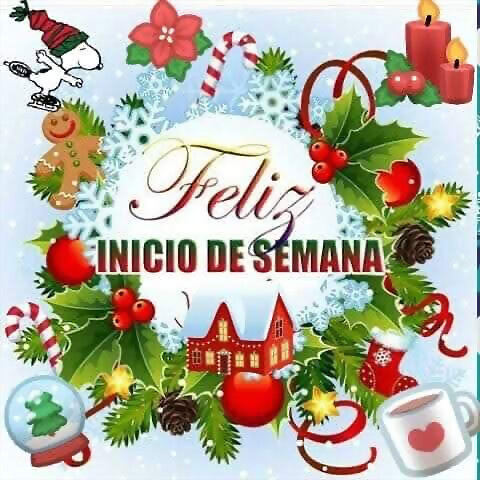 FELIZ INICIO DE SEMANA