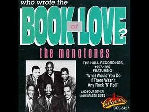 The Monotones.