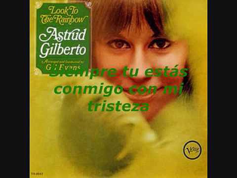 Astrud Gilberto.