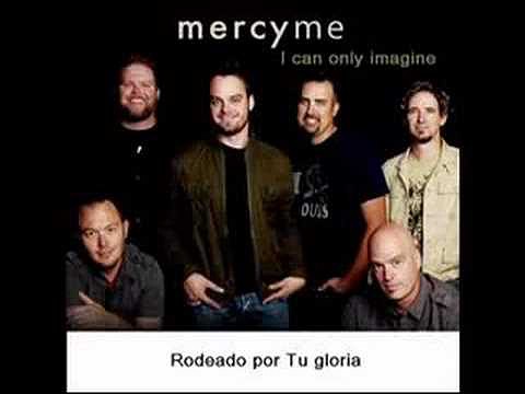 mercy me subtitulado  espa&ntilde;ol    i can only imagin