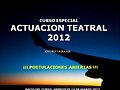 CURSO ESPECIAL DE ACTUACION TEATRAL 2012