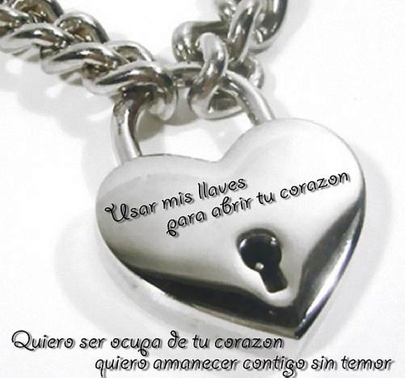 *Usa mis llaves para abrir tu Corazón.*