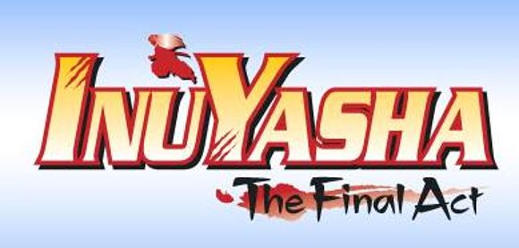 inuyasha kanketsu hen