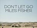 Phoebe Tonkin - Miles Fisher &#039;Don&#039;t Let Go&#039; (2012)