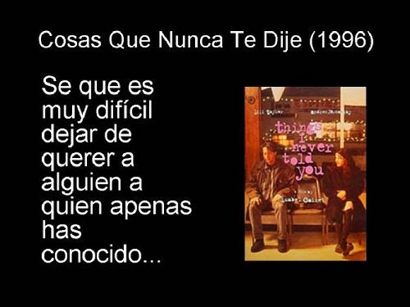 Frases de cine...[Cosas que nunca te dije]