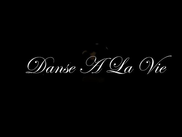 danse a la vie