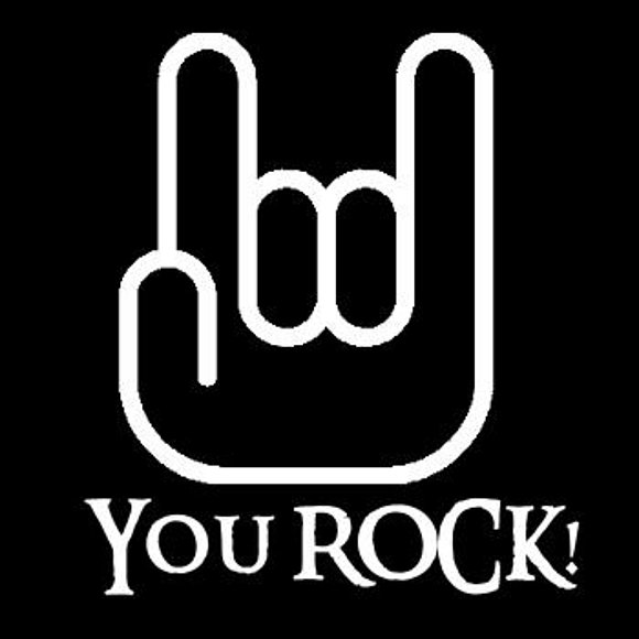 You rock!