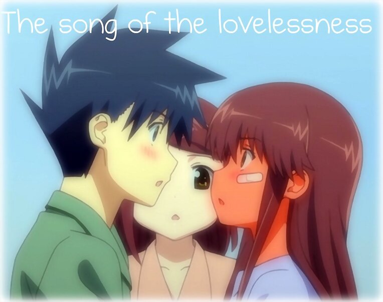 The song of the lovelessness Parte 7