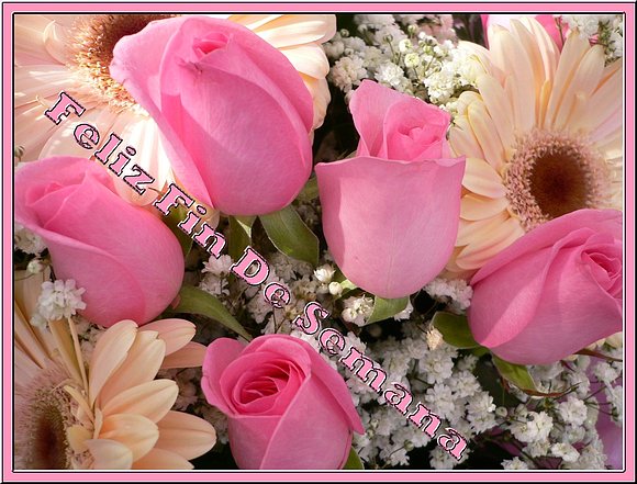 ***Feliz Fin de Semana mis Corazones Amig@s***