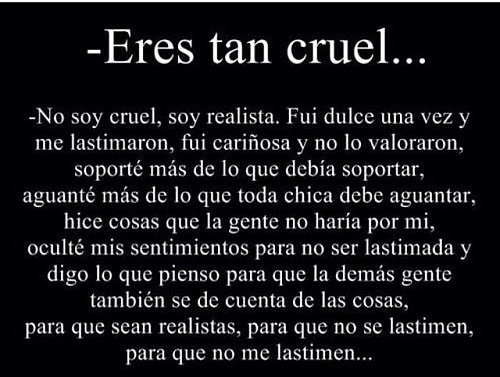 Eres tan cruel....