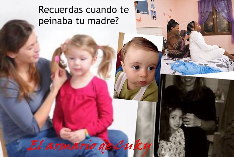 Recuerdas como te peinaba tu mami?