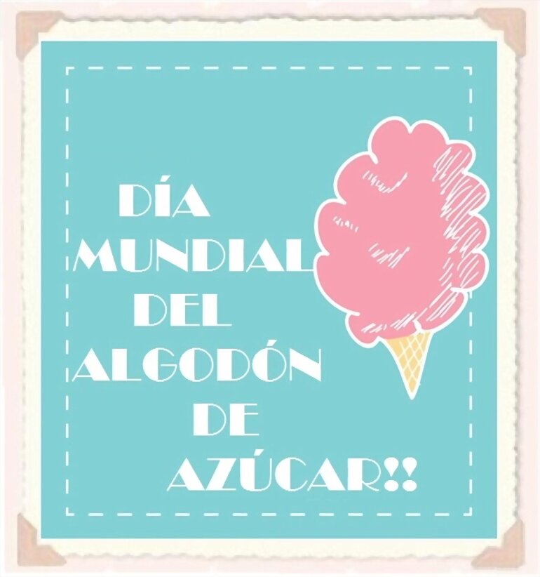 TAL DIA COMO HOY...  ALGODON DE AZUCAR 2º PARTE